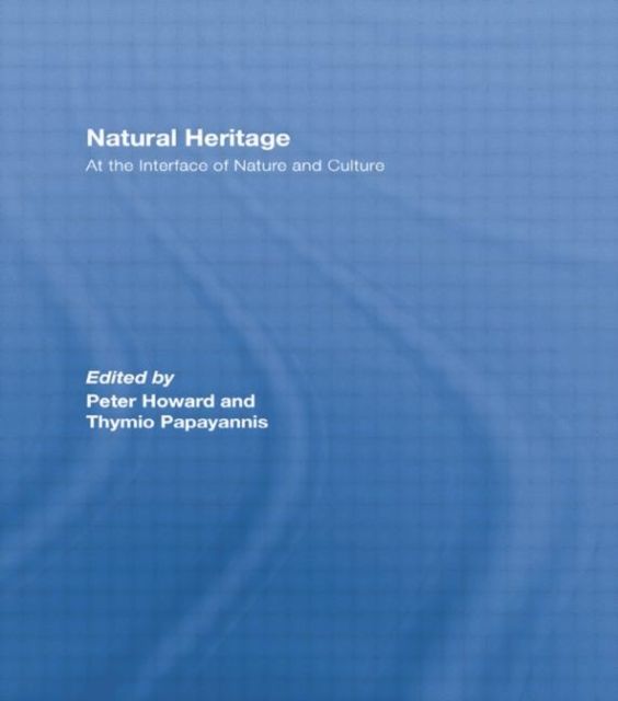 Natural Heritage : At the Interface of Nature and Culture