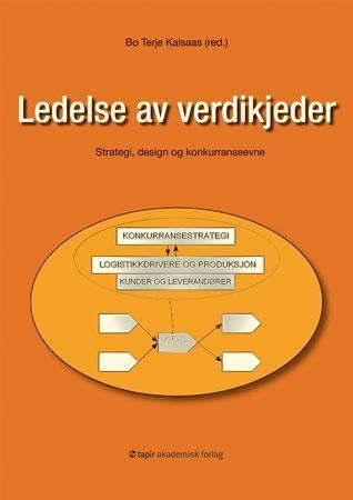 Ledelse av verdikjeder : strategi, design og konkurranseevne
