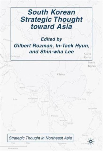 South Korean Strategic Thought toward Asia
