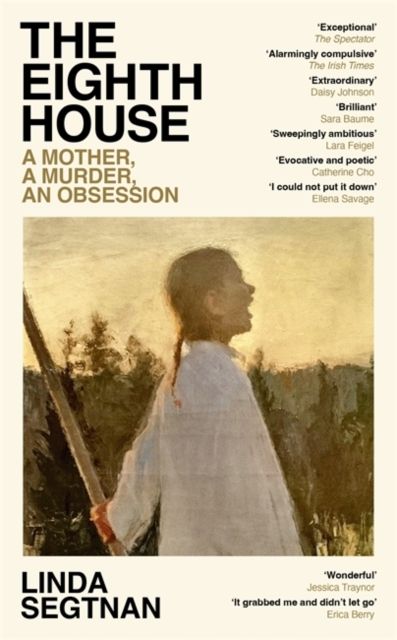 The Eighth House : A mother, a murder, an obsession