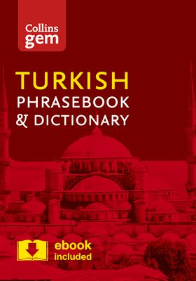 Collins Turkish Phrasebook and Dictionary Gem Edition : Essential Phrases and Words in a Mini, Travel-Sized Format
