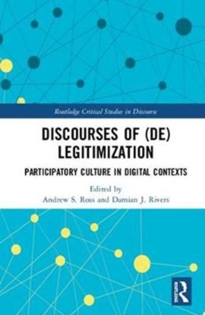 Discourses of (De)Legitimization : Participatory Culture in Digital Contexts