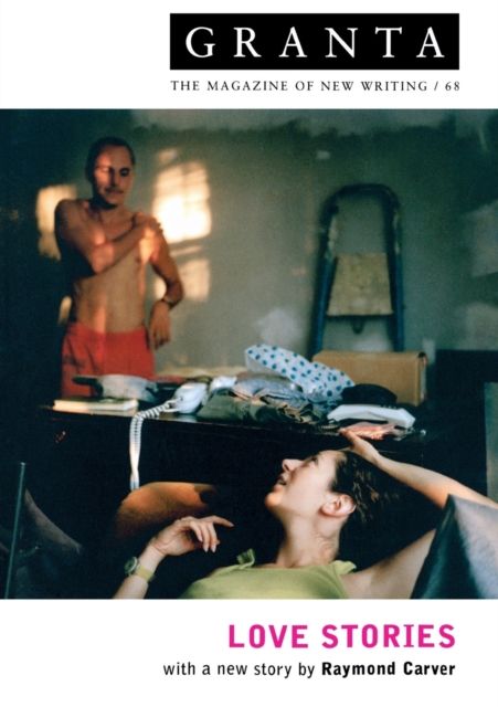 Granta 68 : Love Stories