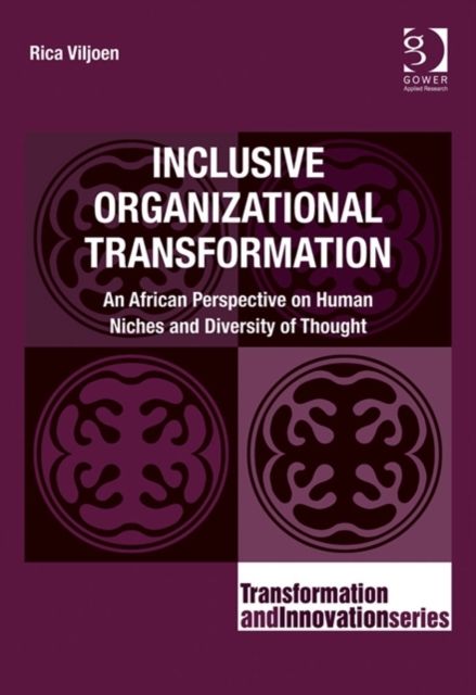 Inclusive Organizational Transformation : An African Perspective on Human Niches and Diversity of Thought