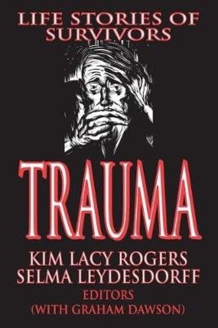 Trauma : Life Stories of Survivors
