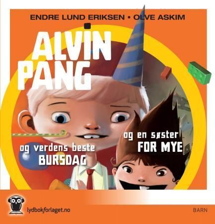 Alvin Pang og en søster for mye ; Alvin Pang og verdens beste bursdag
