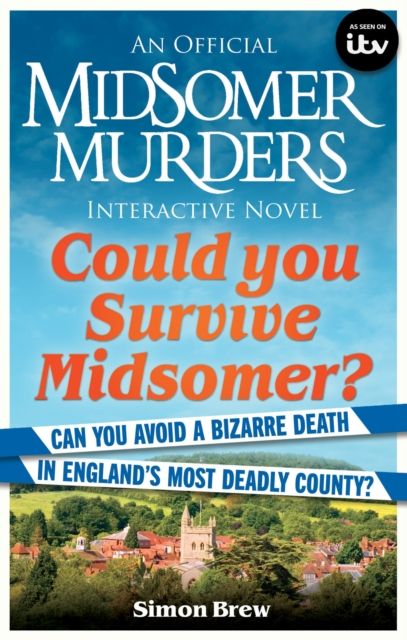 Could You Survive Midsomer? : Can you avoid a bizarre death in England's most dangerous county?