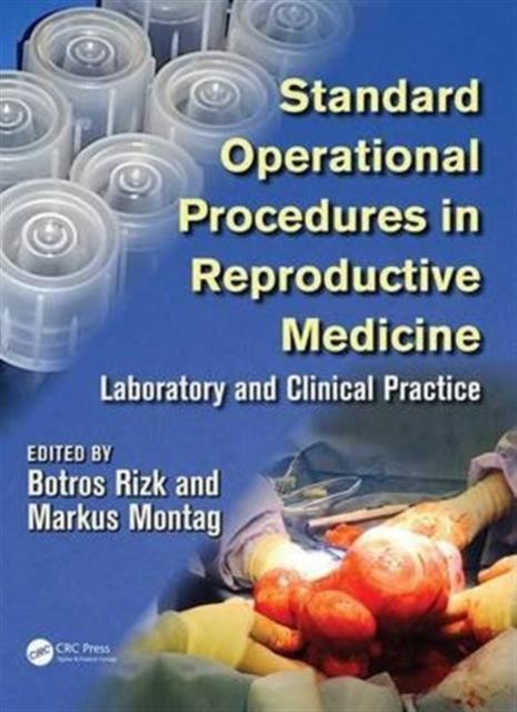 Standard Operational Procedures in Reproductive Medicine : Laboratory and Clinical Practice