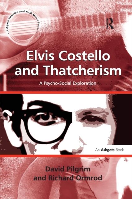 Elvis Costello and Thatcherism : A Psycho-Social Exploration