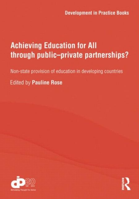 Achieving Education for All through Public–Private Partnerships? : Non-State Provision of Education in Developing Countries
