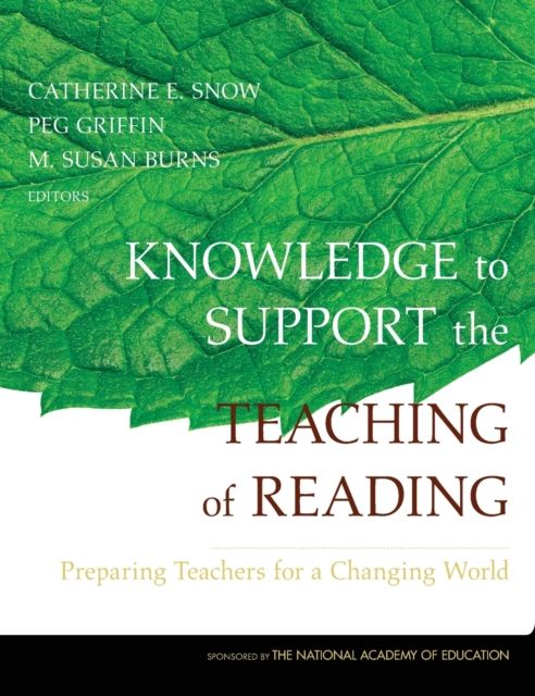 Knowledge to Support the Teaching of Reading : Preparing Teachers for a Changing World