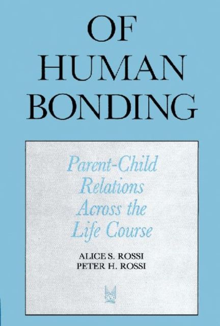 Of Human Bonding : Parent-Child Relations across the Life Course