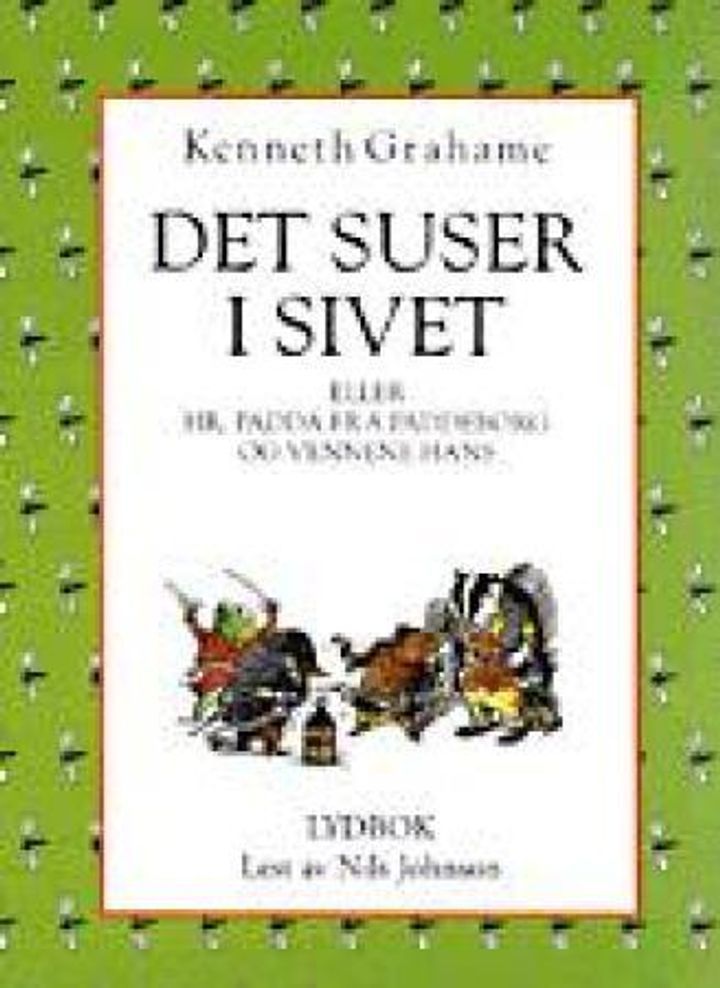 Det suser i sivet, eller Hr. Padda fra Paddeborg og vennene hans