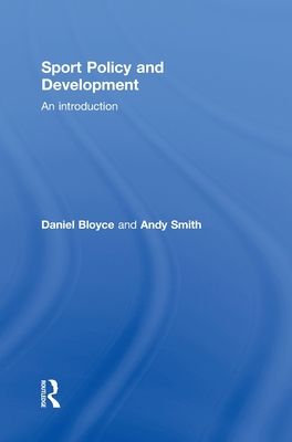 Sport Policy and Development : An Introduction