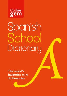 Spanish School Gem Dictionary : Trusted Support for Learning, in a Mini-Format