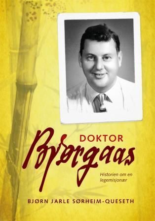 Doktor Bjørgaas : historien om en legemisjonær