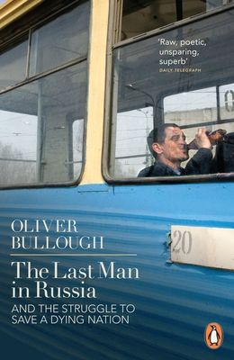 The last man in Russia : and the struggle to save a dying nation