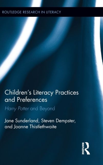 Children's Literacy Practices and Preferences : Harry Potter and Beyond