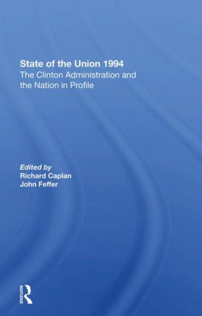 State Of The Union 1994 : The Clinton Administration And The Nation In Profile