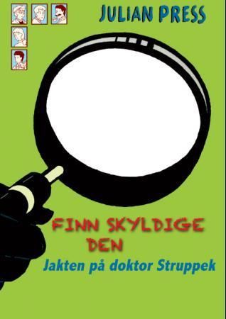 Finn den skyldige : jakten på doktor Struppek