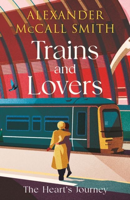 Trains and Lovers : 'writing as warm as cocoa - exceedingly good' - The Times