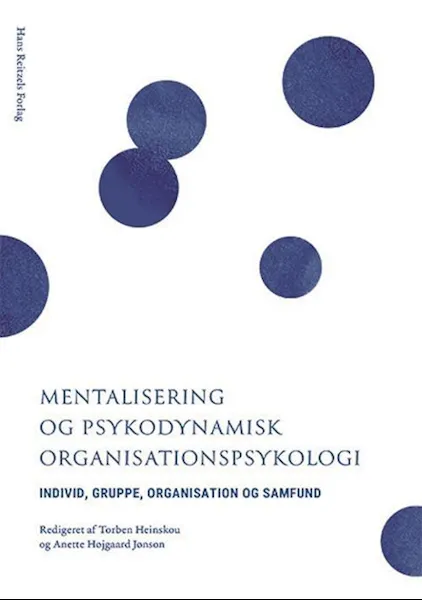 Forsidebilde av Mentalisering og psykodynamisk organisationspsykologi