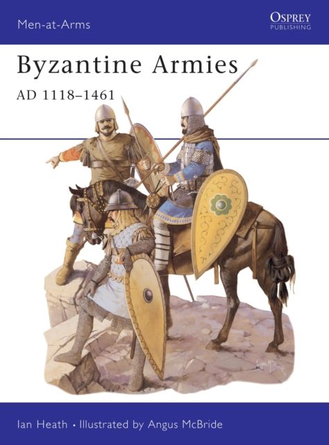 Byzantine Armies AD 1118–1461