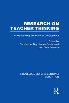 Research on Teacher Thinking (RLE Edu N) : Understanding Professional Development
