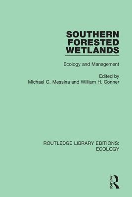Southern Forested Wetlands : Ecology and Management