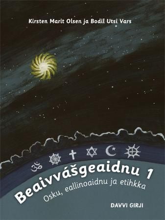 Beaivvásgeaidnu 1 : osku, eallinoaidnu ja etihkka