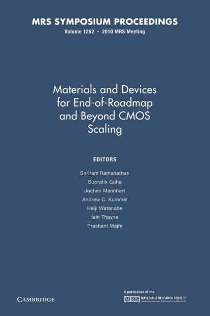 Materials and Devices for End-of-Roadmap and Beyond CMOS Scaling: Volume 1252