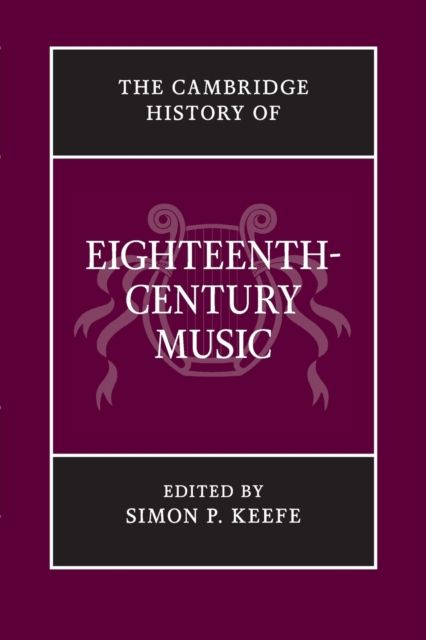 The Cambridge History of Eighteenth-Century Music