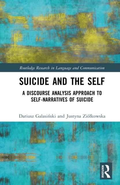 Suicide and the Self : A Discourse Analysis Approach to Self-Narratives of Suicide