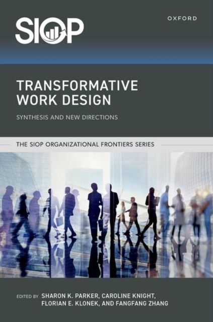 Transformative Work Design : Synthesis and New Directions