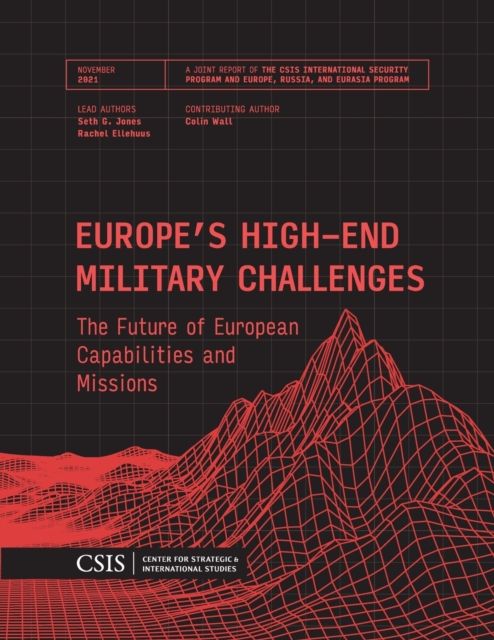 Europe's High-End Military Challenges : The Future of European Capabilities and Missions