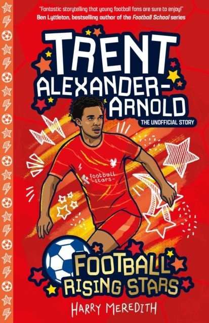 Trent Alexander-Arnold : the unofficial story