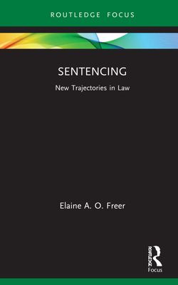 Sentencing : New Trajectories in Law