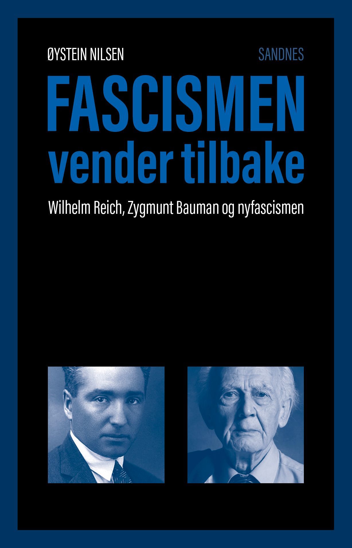 Fascismen vender tilbake : Wilhelm Reich, Zygmunt Bauman og nyfascismen