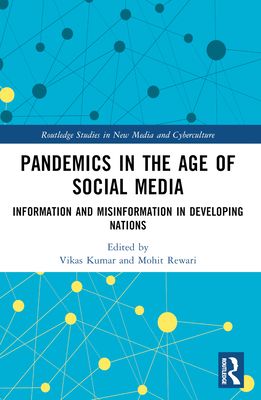 Pandemics in the Age of Social Media : Information and Misinformation in Developing Nations
