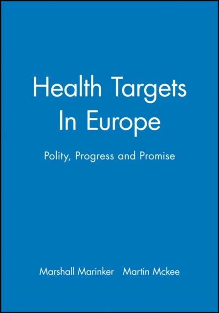 Health Targets In Europe : Polity, Progress and Promise