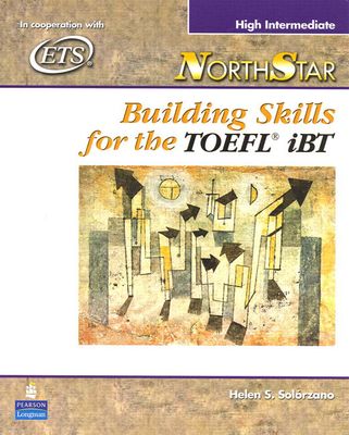NorthStar : Building Skills for the TOEFL iBT, High-Intermediate Student Book