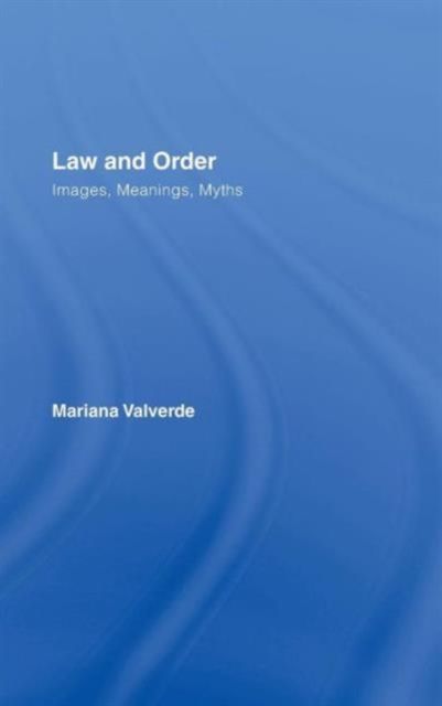Law and Order : Images, Meanings, Myths