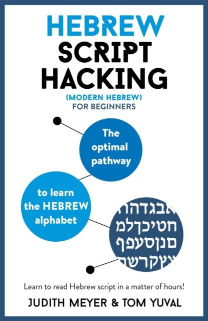 Hebrew Script Hacking : Learn how to read and write in Hebrew script in a matter of hours