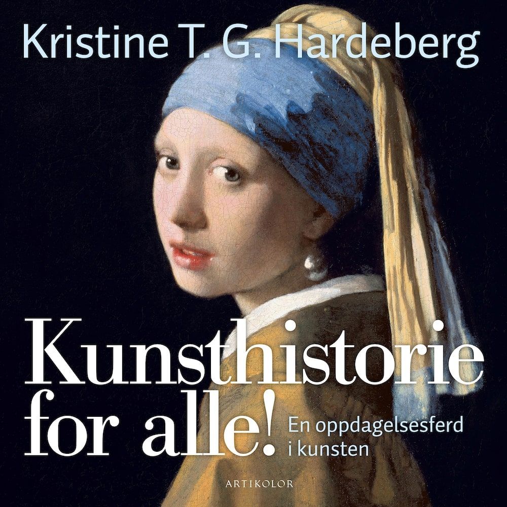 Kunsthistorie for alle! : en oppdagelsesferd i kunsten