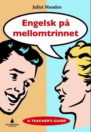Engelsk på mellomtrinnet : a teacher's guide