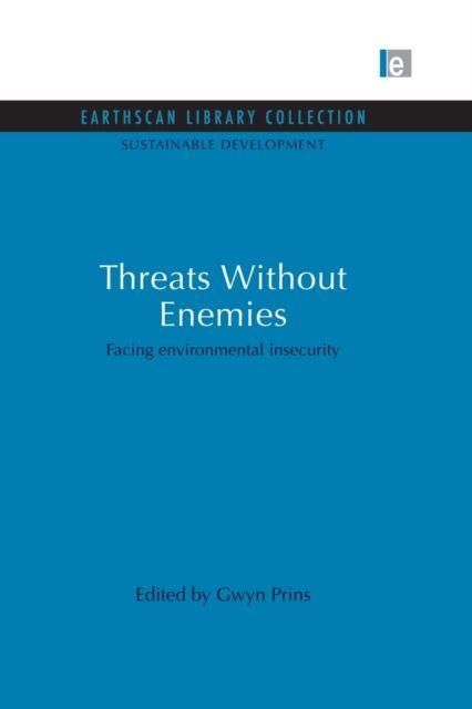 Threats Without Enemies : Facing environmental insecurity