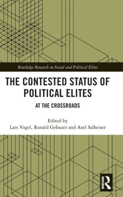 The Contested Status of Political Elites : At the Crossroads