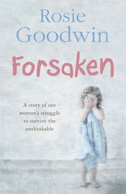 Forsidebilde av Forsaken : An unforgettable saga of one woman's struggle to survive the unthinkable