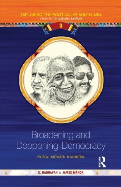 Broadening and Deepening Democracy : Political Innovation in Karnataka