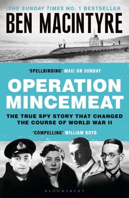 Operation Mincemeat : The True Spy Story that Changed the Course of World War II